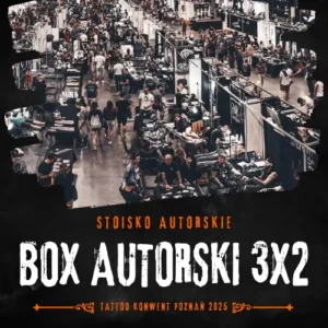 BOX AUTORSKI 3x2 – Poznań Tattoo Konwent 2025